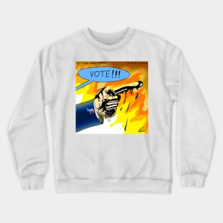 Vote Fires Crewneck Sweatshirt